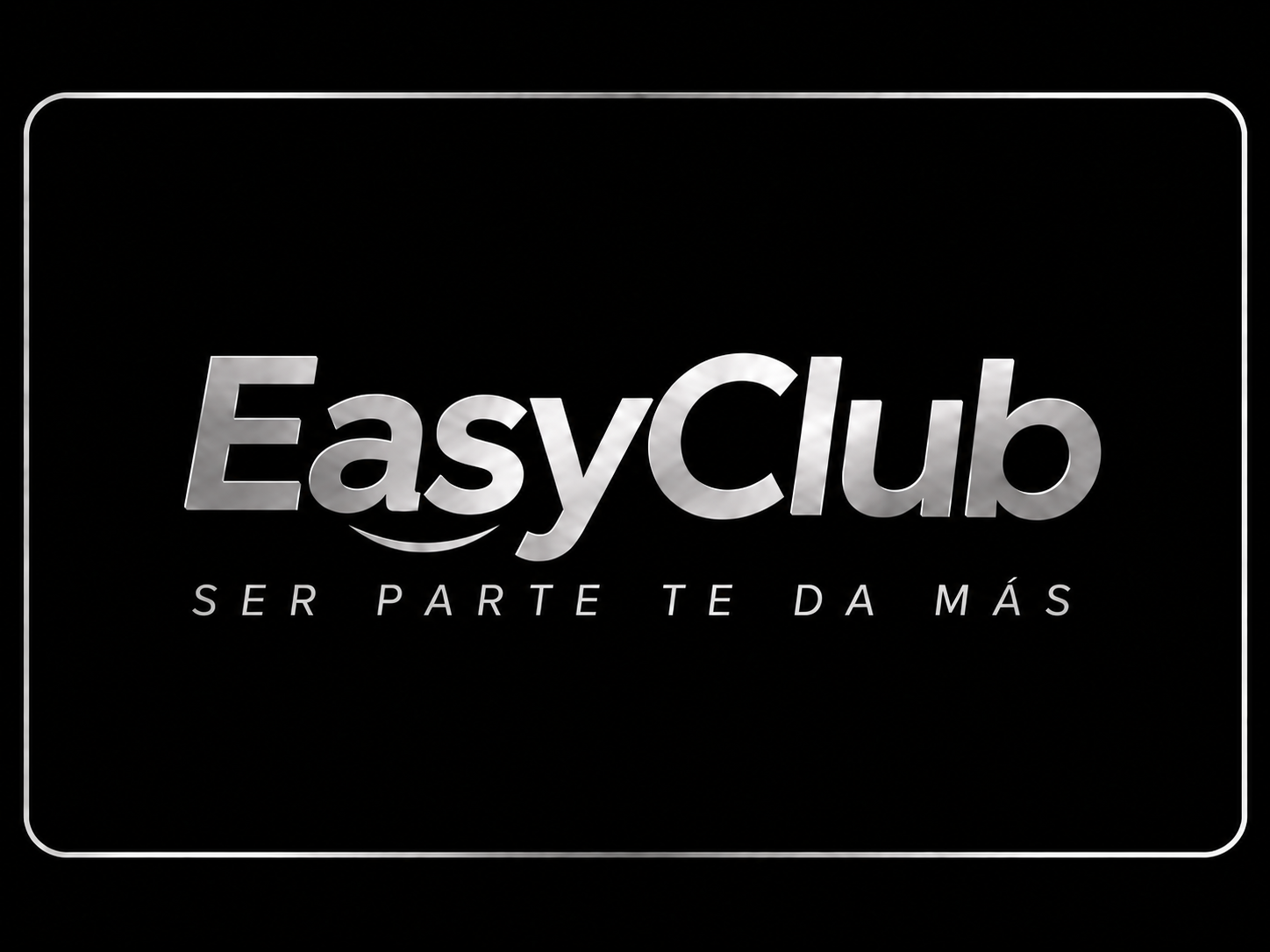 EasyClub. Ser parte te da más. Logotipo plateado con marco sobre fondo negro.